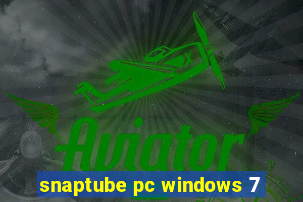 snaptube pc windows 7